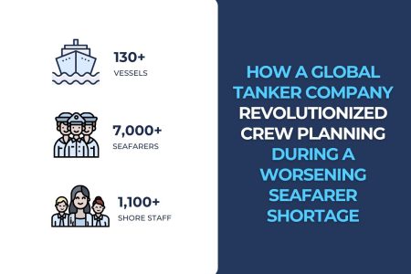 How a Global Tanker Company Revolutionized Crew Planning During a Worsening Seafarer Shortage